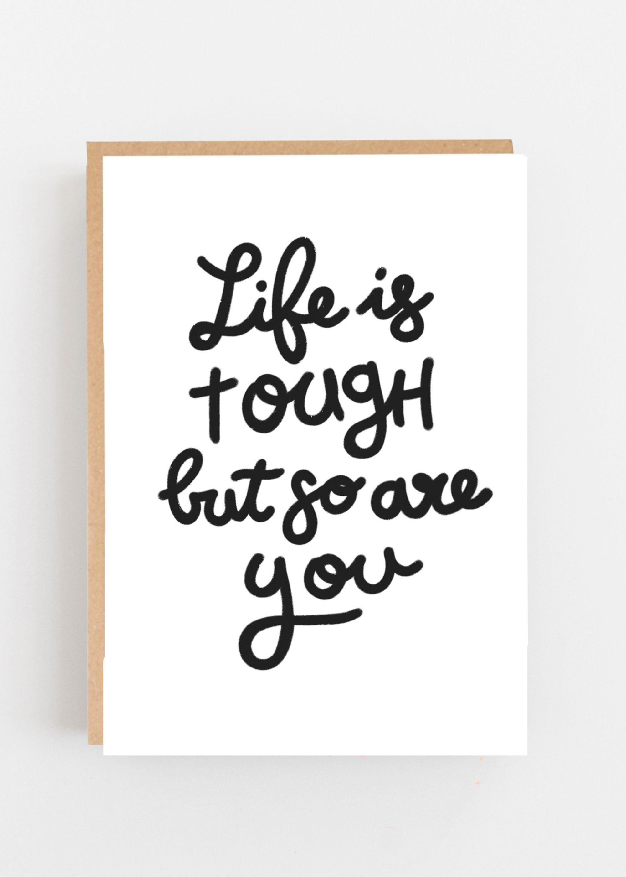 TRULY LIFESTYLE WHITE CARD WITH WORDING SAYING LIFE IS TOUCH BUT SO ARE YOU